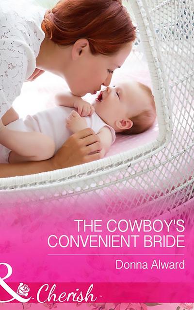 The Cowboy’s Convenient Bride (Mills & Boon Cherish)