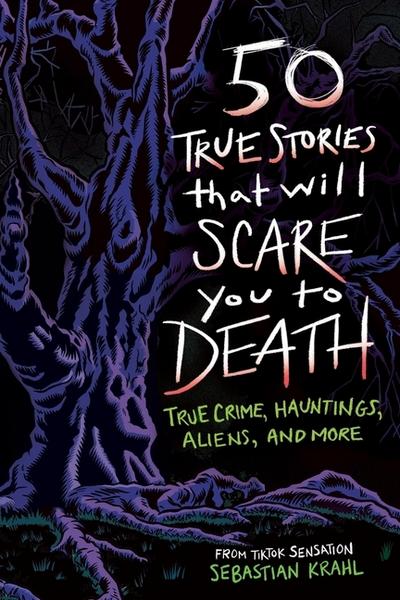 50 True Stories That Will Scare You to Death
