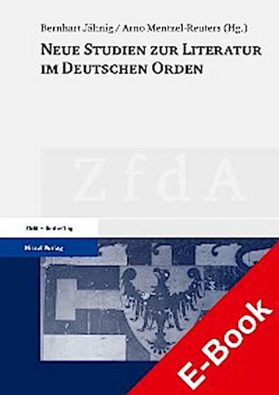 Neue Studien zur Literatur im Deutschen Orden