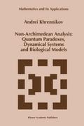 Non-Archimedean Analysis: Quantum Paradoxes, Dynamical Systems and Biological Models