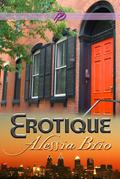 Erotique (ArtiFactual: Tales of the Erotique Mystique, #1)