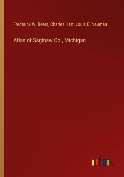 Atlas of Saginaw Co., Michigan