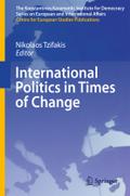 International Politics in Times of Change (The Konstantinos Karamanlis Institute for Democracy Series on European and International Affairs)