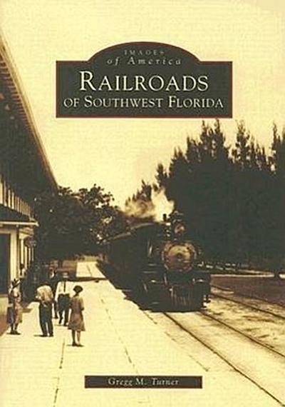 Railroads of Southwest Florida