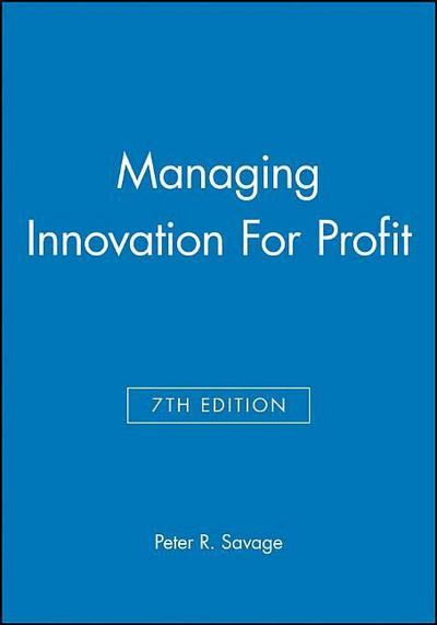 Managing Innovation for Profit