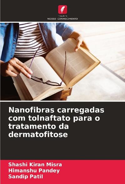 Nanofibras carregadas com tolnaftato para o tratamento da dermatofitose