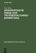 Grammatische Wege zur Textgestaltungskompetenz