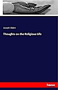 Thoughts on the Religious Life