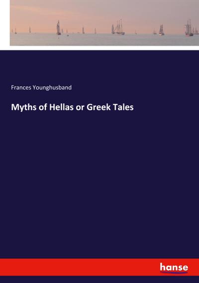 Myths of Hellas or Greek Tales