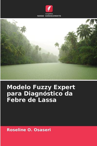 Modelo Fuzzy Expert para Diagnóstico da Febre de Lassa