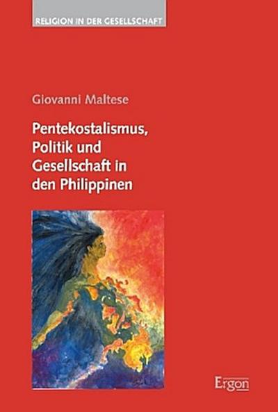 Pentekostalismus, Politik und Gesellschaft in den Philippinen