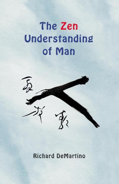 The Zen Understanding of Man