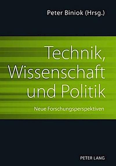Technik, Wissenschaft und Politik