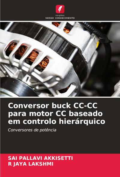 Conversor buck CC-CC para motor CC baseado em controlo hierárquico