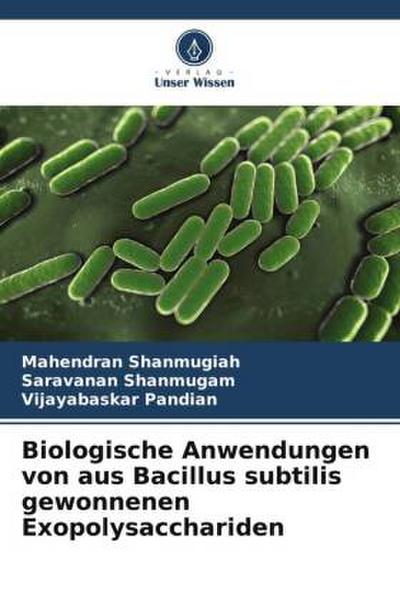 Biologische Anwendungen von aus Bacillus subtilis gewonnenen Exopolysacchariden