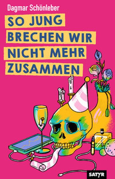 So jung brechen wir nicht mehr zusammen