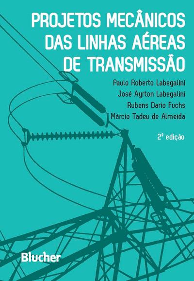 Projetos mecânicos das linhas aéreas de transmissão