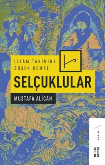 Islam Tarihine Düsen Cemre Selcuklular