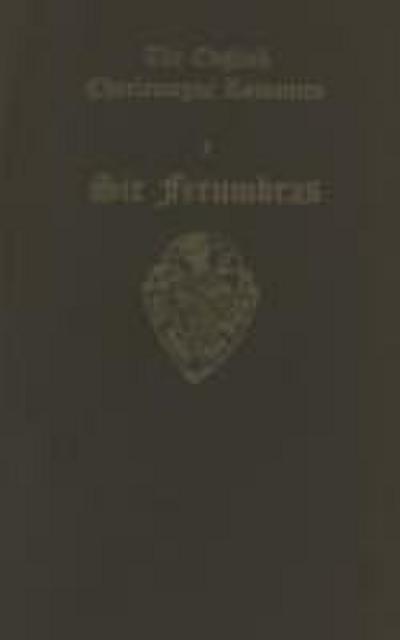 The English Charlemagne Romances I: Sir Ferumbras