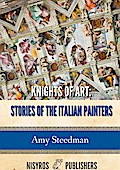 Knights of Art: Stories of the Italian Painters