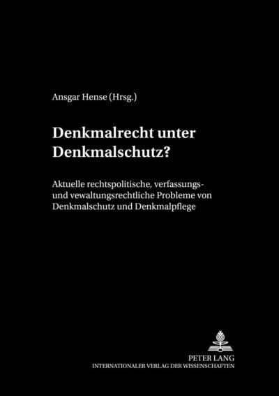 Denkmalrecht unter Denkmalschutz?