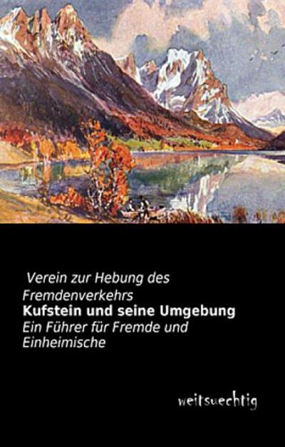 Kufstein und seine Umgebung