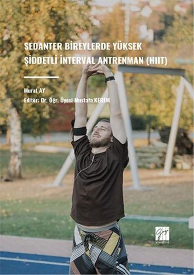 Sedanter Bireylerde Yüksek Siddetli Interval Antrenman Hiit