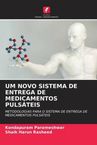 UM NOVO SISTEMA DE ENTREGA DE MEDICAMENTOS PULSÁTEIS