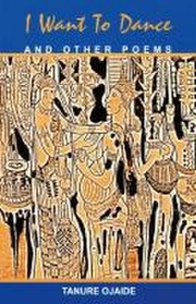 I Want to Dance and Other Poems