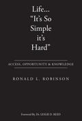 Life... "It’s So Simple it’s Hard"