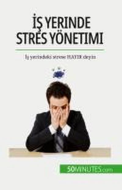 ¿¿ yerinde stres yönetimi