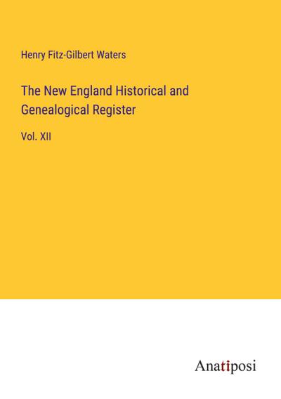 The New England Historical and Genealogical Register