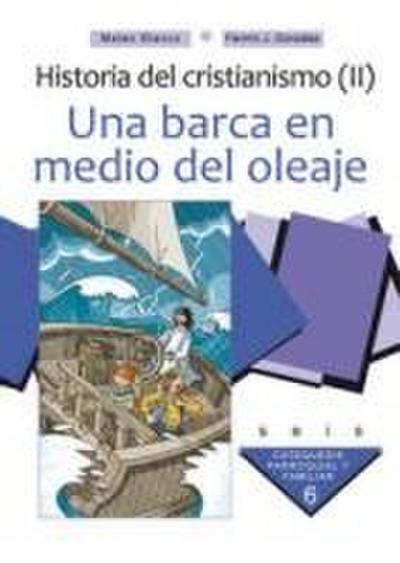 Historia del cristianismo II : una barca en medio del oleaje