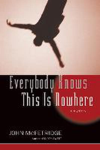 Everybody Knows This Is Nowhere: A Mystery
