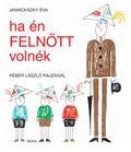 Ha én felnott volnék