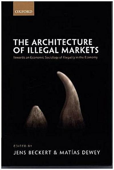 The Architecture of Illegal Markets