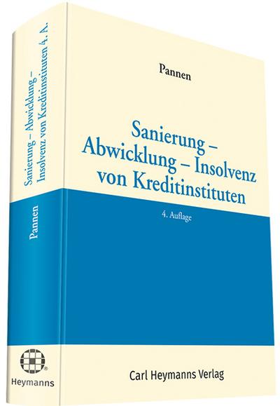 Sanierung - Abwicklung - Insolvenz von Kreditinstituten