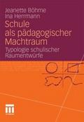 Schule als pädagogischer Machtraum