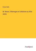 M. Renan, l’Allemagne et l’athéisme au XIXe siècle