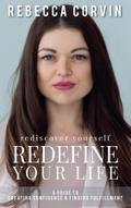 Rediscover Yourself, Redefine Your Life
