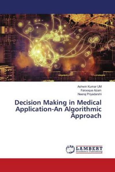 Decision Making in Medical Application-An Algorithmic Approach