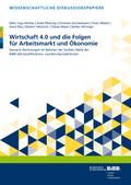 Wirtschaft 4.0 und die Folgen für Arbeitsmarkt und