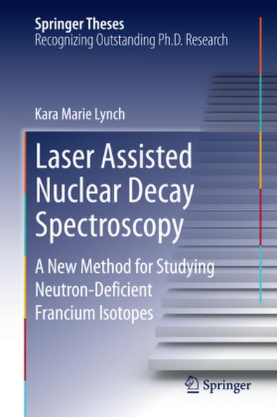 Laser Assisted Nuclear Decay Spectroscopy