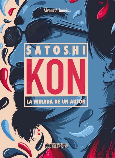 Satoshi Kon : la mirada de un autor