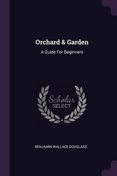Orchard & Garden