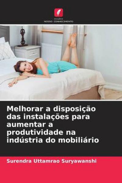 Melhorar a disposição das instalações para aumentar a produtividade na indústria do mobiliário