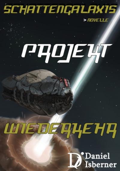 Schattengalaxis - Projekt Wiederkehr