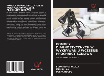 POMOCY DIAGNOSTYCZNYCH W WYKRYWANIU WCZESNEJ PRÓCHNICY SZKLIWA