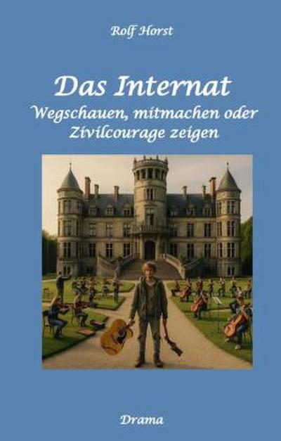 Das Internat - Heimkind, Alkoholiker, Vernachlässigung, Hochbegabt, Stipendium, Musikstudium, Mobbing, Ausgrenzung, Überfall, gefährliche Körperverletzung, Klavier, Gesang, Streiche
