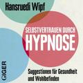 Selbstvertrauen durch Hypnose